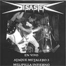 Disaster (CHL) : Live Demo: Ataque Metalero 3 En Vivo